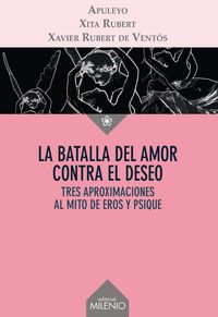 Produktbild: La batalla del amor contra el deseo : tres aproximaciones al mito de Eros y Psique