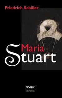 'Maria Stuart' Von 'Friedrich Schiller' - Buch - '978-3-15-000064-9'