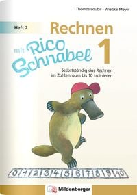 Produktbild: Rechnen mit Rico Schnabel Klasse 1, Heft 2 &ndash; Selbstst&auml;ndig das Rechnen im Zahlenraum bis 10 trainieren