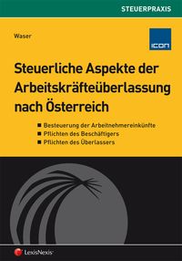 Produktbild: Steuerliche Aspekte der Arbeitskr&auml;fte&uuml;berlassung nach &Ouml;sterreich