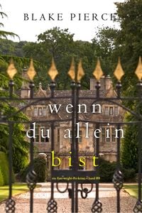 Produktbild: Wenn du allein bist (Ein Finn-Wright-FBI-Krimi - Band Acht)
