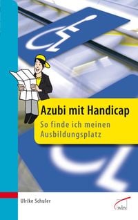 Produktbild: Azubi mit Handicap - so finde ich meinen Ausbildungsplatz