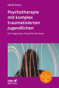 Produktbild: Psychotherapie mit komplex traumatisierten Jugendlichen (Leben Lernen, Bd. 306)