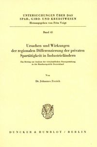 Produktbild: Ursachen und Wirkungen der regionalen Differenzierung der privaten Spart&auml;tigkeit in Industriel&auml;ndern.