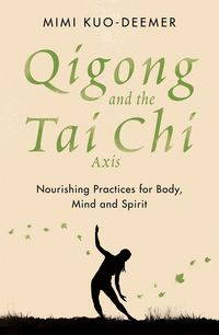 Produktbild: Qigong and the Tai Chi Axis