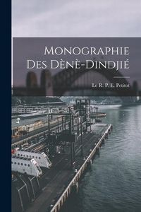 Produktbild: Monographie des D&egrave;n&egrave;-Dindji&eacute;