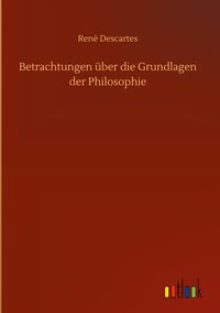 Produktbild: Betrachtungen &uuml;ber die Grundlagen der Philosophie