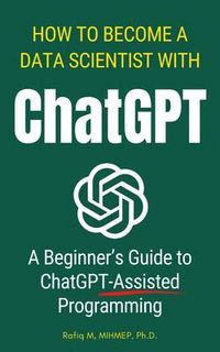 Produktbild: How To Become A Data Scientist With ChatGPT