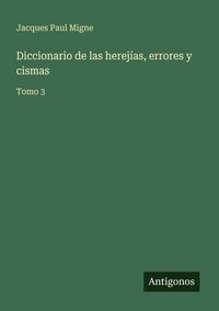 Produktbild: Diccionario de las herej&iacute;as, errores y cismas