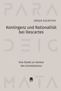 Produktbild: Kontingenz und Rationalit&auml;t bei Descartes