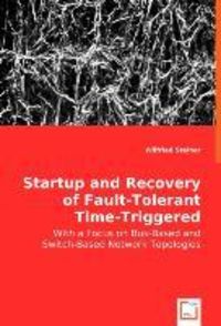 Bild vom Artikel Steiner, W: Startup and Recovery of Fault-Tolerant Time-Trig vom Autor Wilfried Steiner