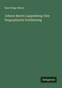 Produktbild: Johann Martin Lappenberg: Eine biographische Schilderung