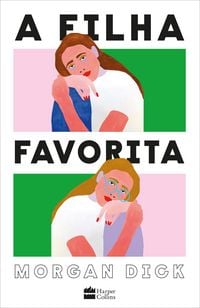 Produktbild: A filha favorita - Uma obra irreverente sobre luto, trauma familiar e recome&ccedil;os
