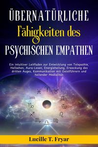 Produktbild: &Uuml;bernat&uuml;rliche F&auml;higkeiten des psychischen Empathen