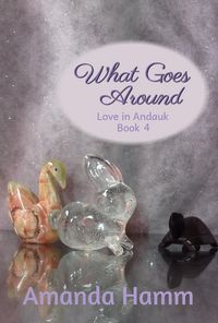 Produktbild: What Goes Around (Love in Andauk, #4)
