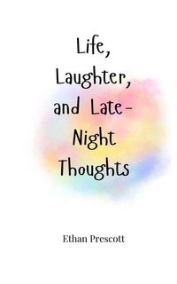 Produktbild: Life, Laughter, and Late-Night Thoughts