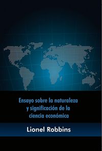 Produktbild: Ensayo sobre la naturaleza y significaci&oacute;n de la ciencia econ&oacute;mica