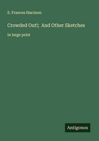 Produktbild: Crowded Out!; And Other Sketches