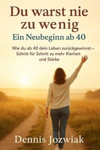 Produktbild: Du warst nie zu wenig - Ein Neubeginn ab 40