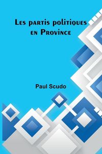 Produktbild: Les partis politiques en Province