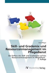 Produktbild: Skill- und Grademix und Ressourcenmanagement im Pflegedienst