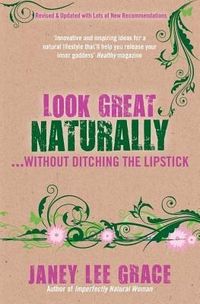 Produktbild: Look Great Naturally...Without Ditching the Lipstick