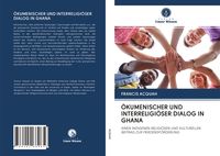 Produktbild: &Ouml;kumenischer und Interreligi&ouml;ser Dialog in Ghana