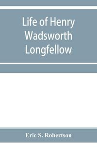 Produktbild: Life of Henry Wadsworth Longfellow