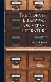 Produktbild: The Ridpath Library of Universal Literature; Volume 5