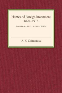 Produktbild: Home and Foreign Investment, 1870-1913