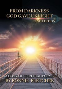 Produktbild: Fletcher, R: From Darkness God Gave Us Light