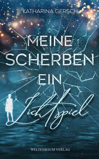 Produktbild: Meine Scherben ein Lichtspiel