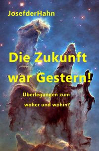 Produktbild: Die Zukunft war Gestern!