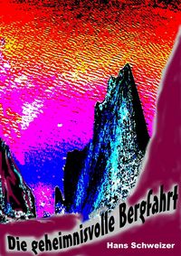 Produktbild: Die geheimnisvolle Bergfahrt