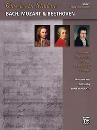 Produktbild: Classics for Students: Bach, Mozart & Beethoven, Book 1