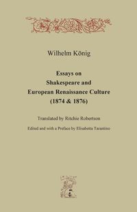 Produktbild: Essays on Shakespeare and European Renaissance Culture (1874 & 1876)