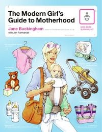 Produktbild: The Modern Girl's Guide to Motherhood