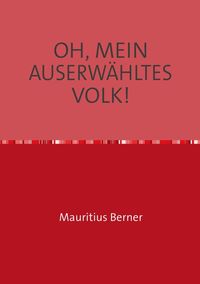 Produktbild: Oh, Mein Auserw&auml;hltes Volk!