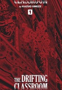 Produktbild: The Drifting Classroom: Perfect Edition, Vol. 1