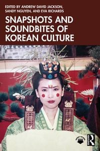 Produktbild: Snapshots and Soundbites of Korean Culture