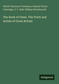 Produktbild: The Book of Gems. The Poets and Artists of Great Britain