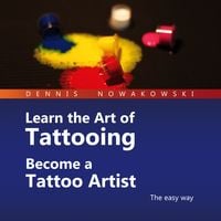 Produktbild: Learn the Art of Tattooing - Become a Tattoo Artist
