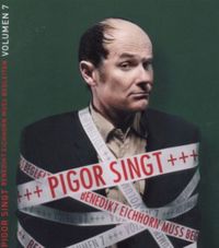 Bild vom Artikel Pigor singt, Benedikt Eichhorn muß begleiten, 1 CD-Audio. Vol.7 vom Autor Thomas Pigor