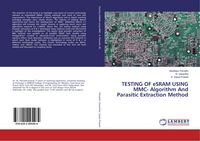 Produktbild: TESTING OF eSRAM USING MMC- Algorithm And Parasitic Extraction Method