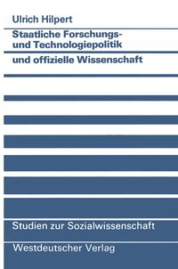 Produktbild: Staatliche Forschungs- und Technologiepolitik und offizielle Wissenschaft