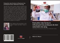 Produktbild: &Eacute;valuation des facteurs influen&ccedil;ant les pratiques de don volontaire de sang