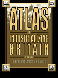 Produktbild: Atlas of Industrializing Britain, 1780-1914