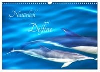 Produktbild: Nat&uuml;rlich Delfine (Wandkalender 2027 DIN A3 quer), CALVENDO Monatskalender