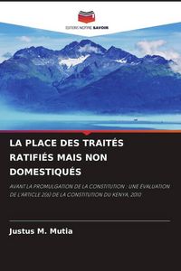 Produktbild: La Place des Trait&eacute;s Ratifi&eacute;s Mais Non Domestiqu&eacute;s