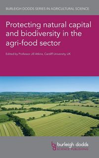 Produktbild: Protecting natural capital and biodiversity in the agri-food sector